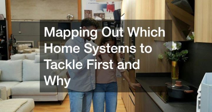 Mapping Out Which Home Systems to Tackle First and Why